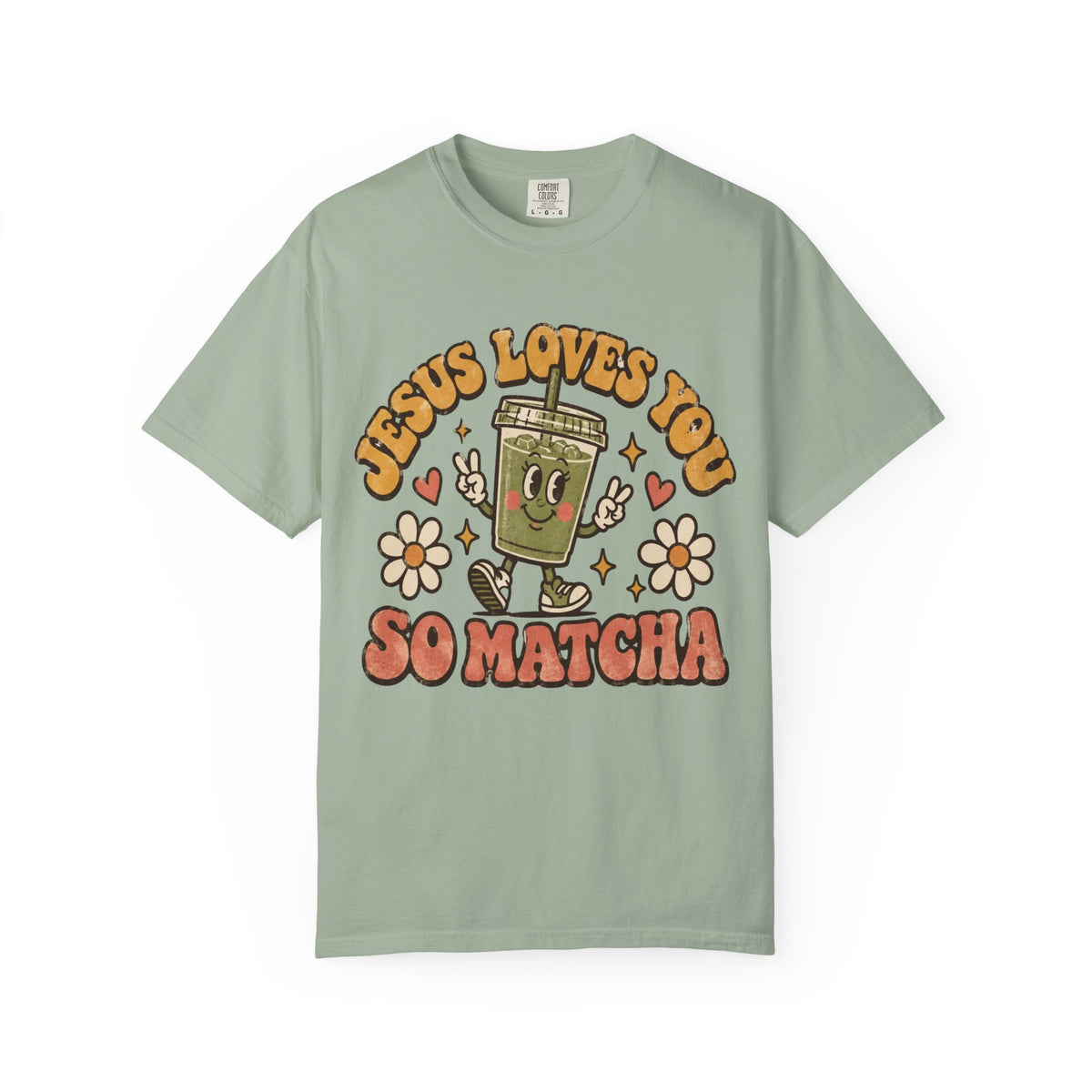 Jesus Loves You So Matcha T Shirt