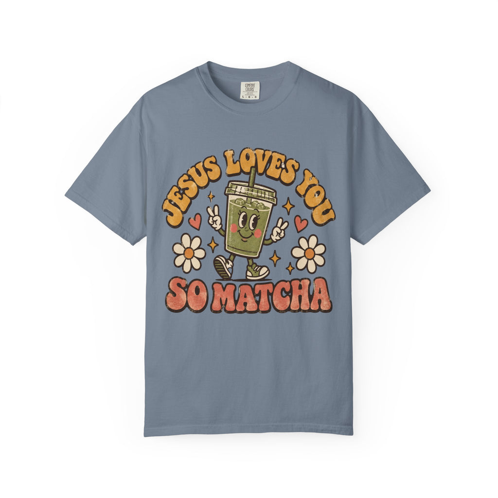 Jesus Loves You So Matcha T Shirt