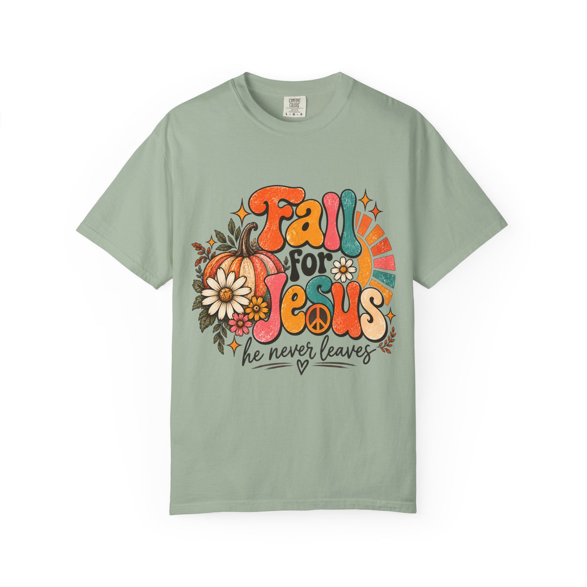 Fall for Jesus He Never Leaves Tee