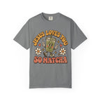 Jesus Loves You So Matcha T Shirt