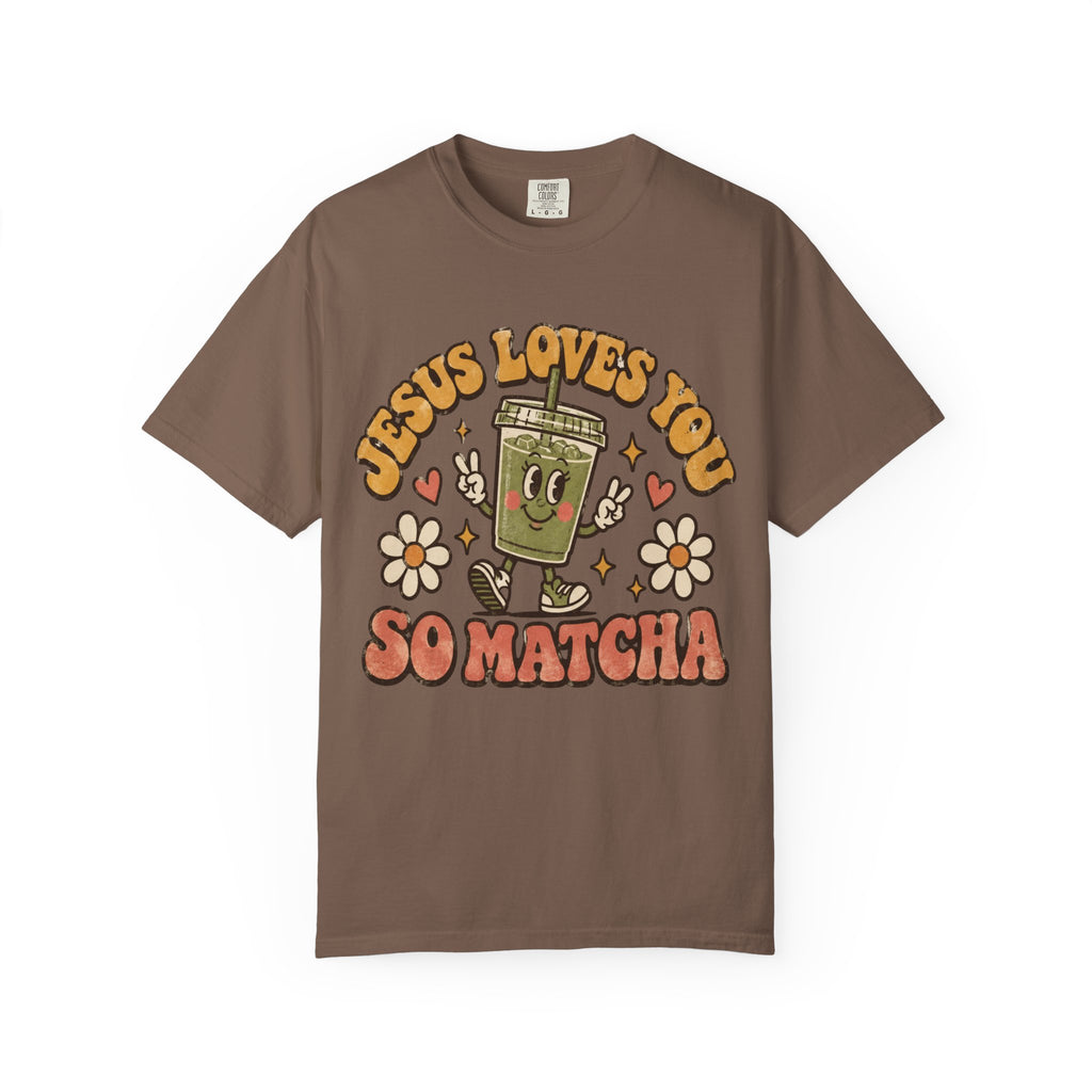 Jesus Loves You So Matcha T Shirt